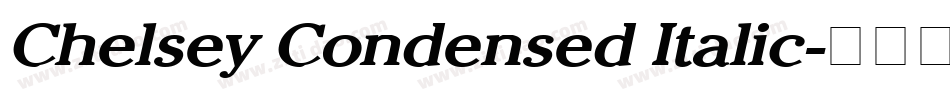 Chelsey Condensed Italic字体转换